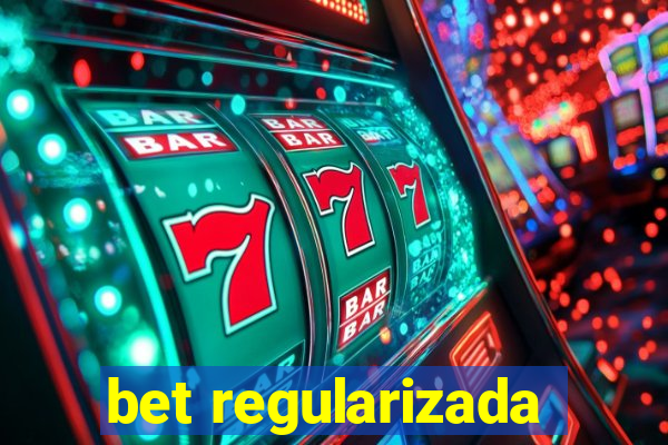 bet regularizada